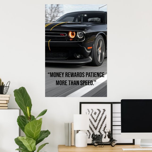 Money Rewards Patience More Than Speed - Poster (Escritório em casa)