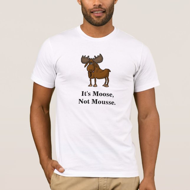 Moose, não a camiseta engraçada masculina (Frente)