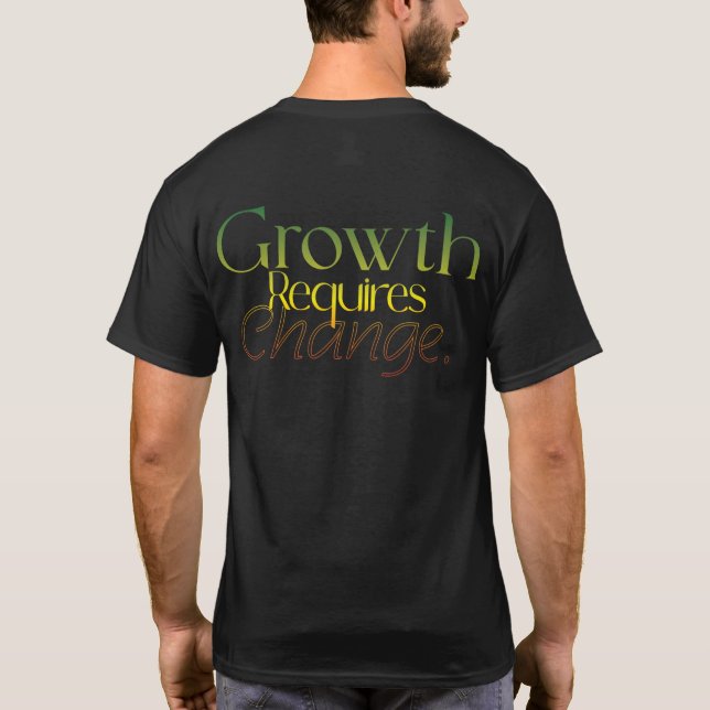"Motivational Quote T-Shirt – Growth Requires Chan (Verso)