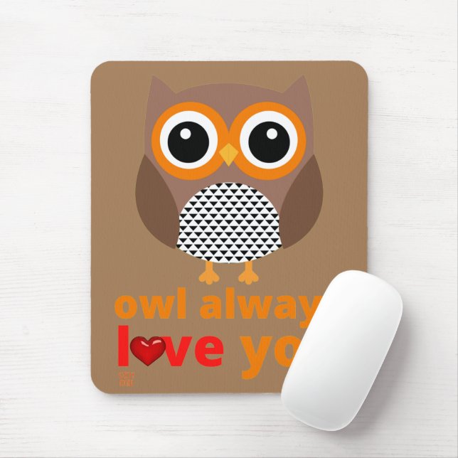 mouse pad engraçado "OWL SEMPRE TE AMA" (Com mouse)