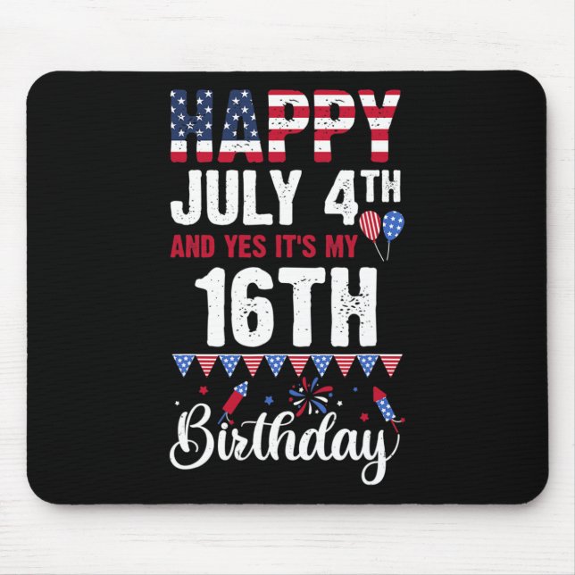 Mousepad 04 de julho e sim é o meu 16º aniversário american (Frente)