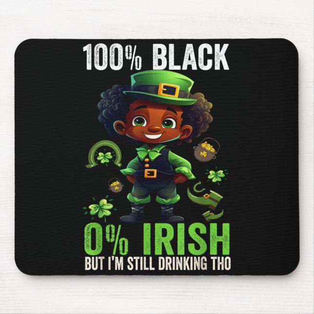 Mousepad 0% Irish 100% Black -funny St. Patricks Day Black  (Frente)