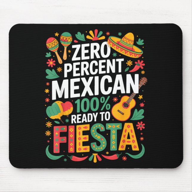 Mousepad 0% mexicano 100% pronto para a festa  (Frente)