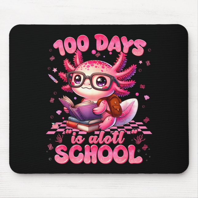 Mousepad 100 Day Is Alott School Nk Axolt 100th Day Teacher (Frente)