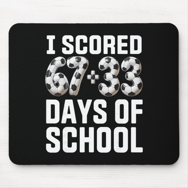 Mousepad 100 Dias Da Escola De Futebol Marcou Seis Sete 67+ (Frente)
