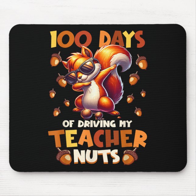 Mousepad 100 Dias De Dirigir Meu Professor Loucos Esquilo E (Frente)