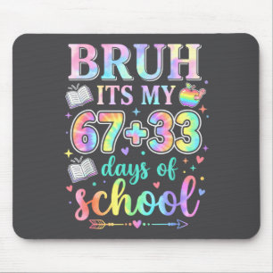 Mousepad 100 Dias De Escola Bruh São Meus 67 33 Dias De Esc