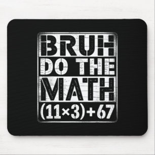 Mousepad 100 Dias Equação Matemática Escolar Bruh Faça a Ma