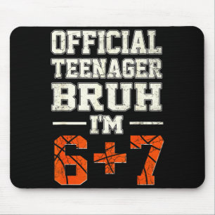 Mousepad 13 adolescente bruh eu sou 6+7 tema de aniversário