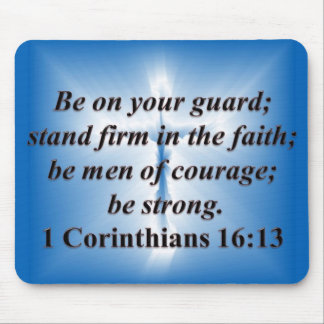 Mousepad  1 Corinthians 16:13