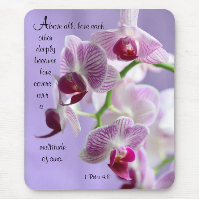 Mousepad 1 Peter 4:8 Placa de Mouse Orquídeas (Frente)