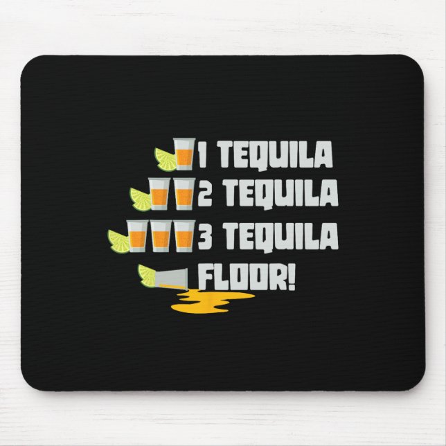 Mousepad 1 Tequila 2 Tequila 3 Tequila Floor Cinco De Mayo (Frente)