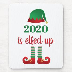 Mousepad 2020 Is Elfed Up Funny Christmas Quarantine Saying