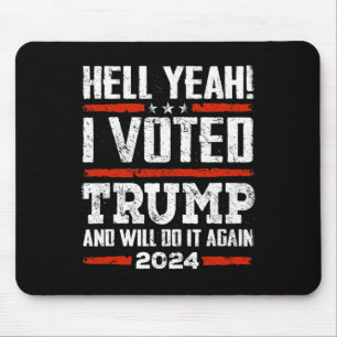Mousepad 2024 - Sim! Eu Votei Trump E Fá-Lo-ei Novamente Fu