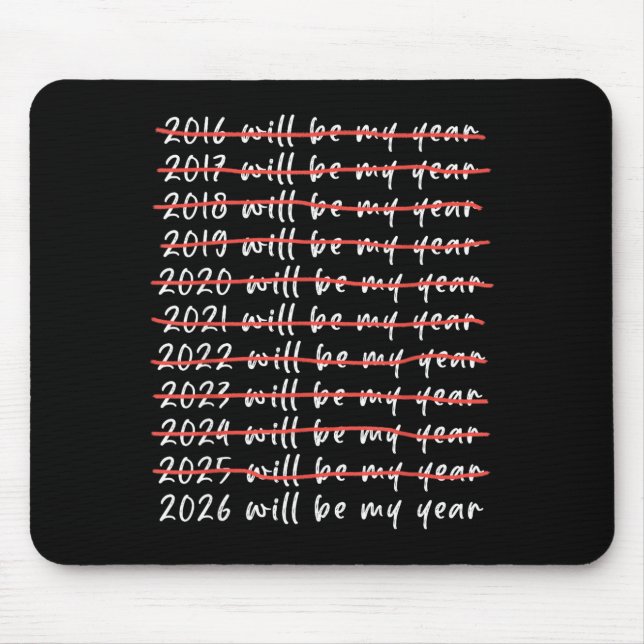Mousepad 2026 Será Meu Ano Engraçado Humor Citação de Ano N (Frente)