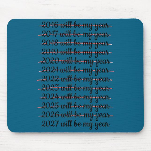 Mousepad 2027 Will Be My Year Procrastination New Year Reso (Frente)