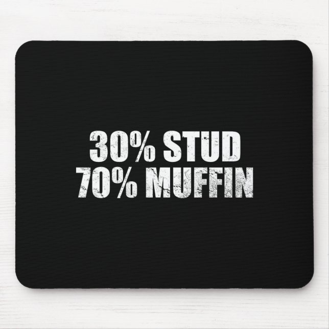 Mousepad 30% Stud 70% Muffin Funny Father's Day Valentines  (Frente)