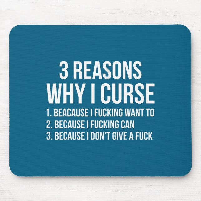Mousepad 3 Reasons Why I Curse Funny Sarcastic Humor  (Frente)