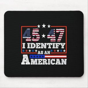 Mousepad 45 47 Eu Identifico Como Um Trump Americano 2024