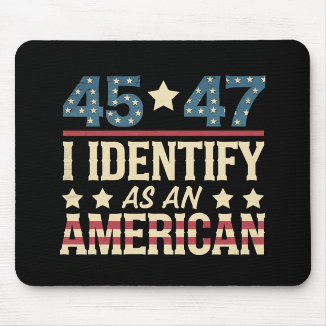 Mousepad 45 47 Eu Me Identifico Como Uma Bandeira Americana (Frente)