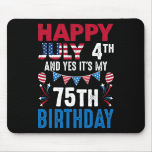 Mousepad 4 de Julho E Sim É Meu 75º Aniversário Pa American