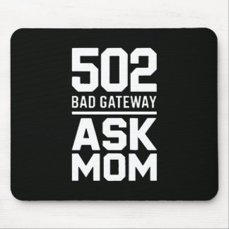 Mousepad 502 Bad Gateway Ask Mom Programmer Desk Decor