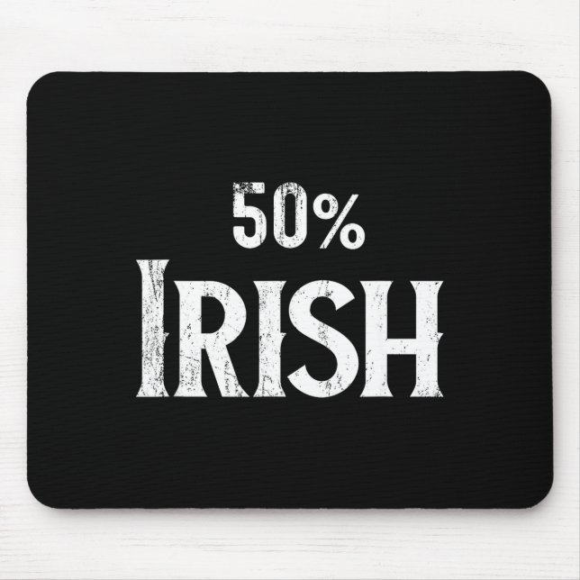 Mousepad 50% Half Irish Shirt, St Patricks Day  (Frente)