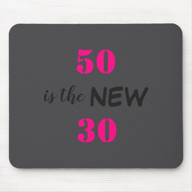 Mousepad 50 Is The New 30 Birthday  (Frente)