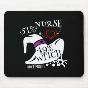Mousepad 51% Enfermeira 49% Bruxa Não Empurre Isso Camiseta