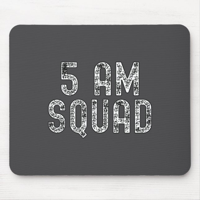 Mousepad 5 Am Squad _ Funny Gym Workout Quote Apparel Tank  (Frente)