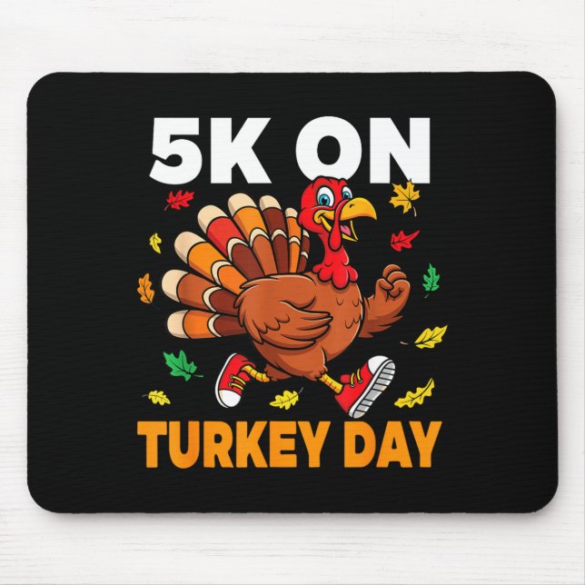 Mousepad 5k On Turkey Day Funny Running Thanksgiving Turkey (Frente)