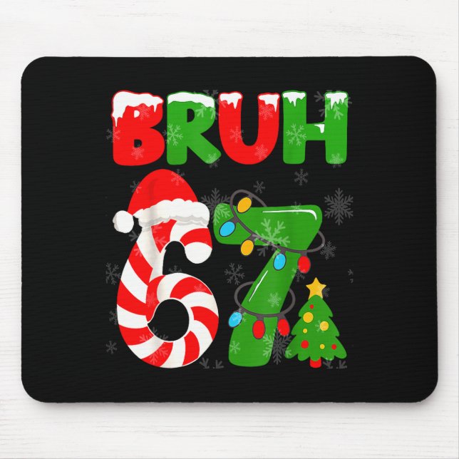 Mousepad 67 Christmas 6 7 Meme Pajamas 67 Bruh Slang  (Frente)