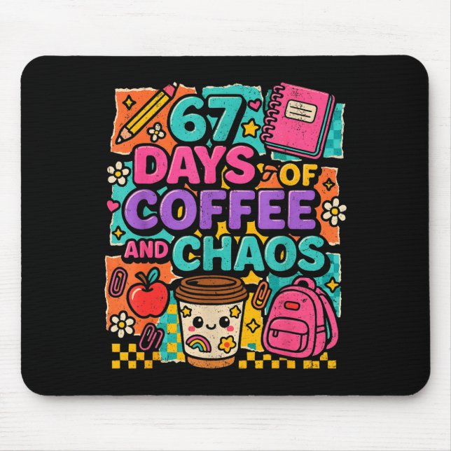Mousepad 67 Dias De Café E Caos Citação Divertida  (Frente)