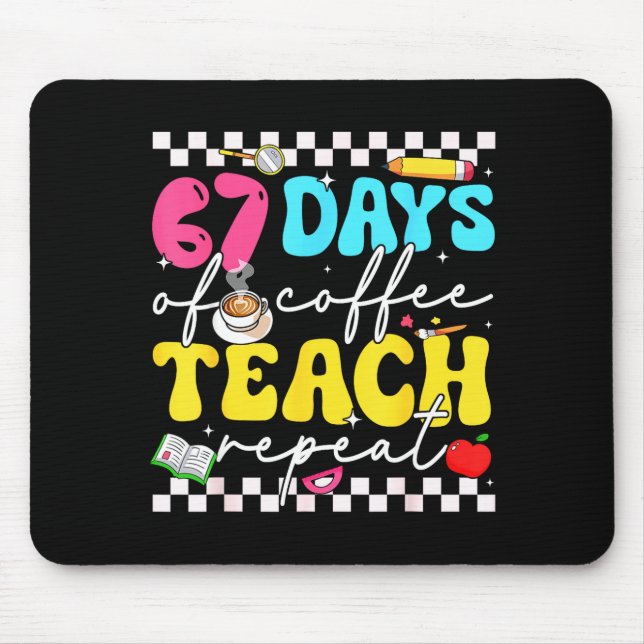 Mousepad 67 Dias De Café Ensine Repetir Piada Seis Sete Mem (Frente)