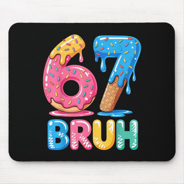 Mousepad 67 Ice Seven Bruh Six Drip Cream (Frente)