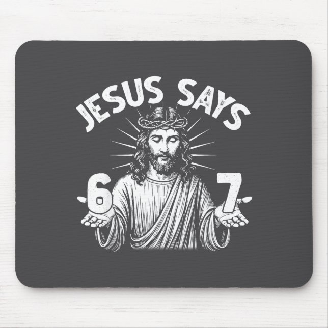 Mousepad 67 Jesus Diz Seis Sete Cristão 6 7 Deus Mulheres E (Frente)