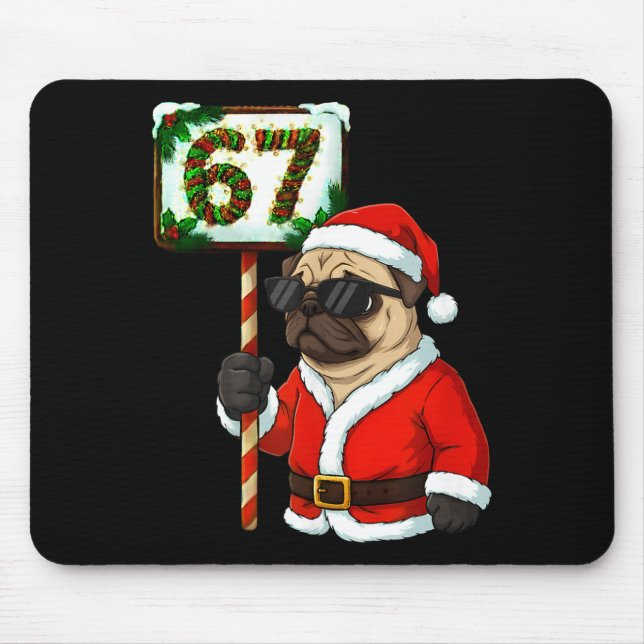 Mousepad 67 Meme Engraçado Seis Sete Natal Pug Amante de Ca (Frente)