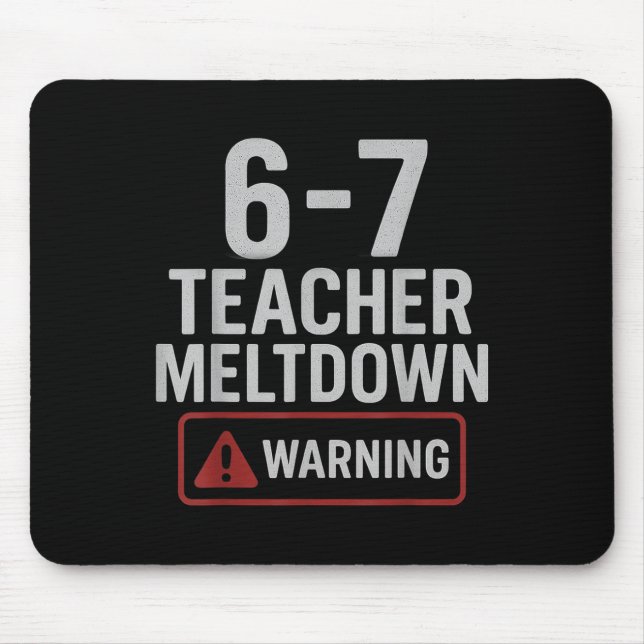 Mousepad 67 Não Diga 6-7 Novamente Camisa De Professor Engr (Frente)