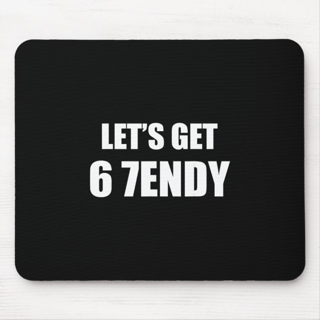 Mousepad 67 Seis Sendy 6 7endy Vamos Get Sendy 67 Meme (Frente)