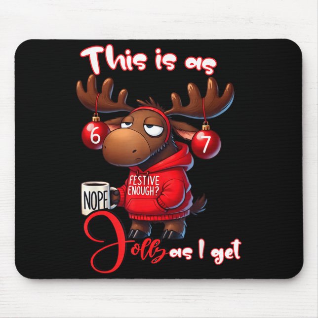 Mousepad 67 Seis Sete Meme Alce Isto É Tão Alegre Quanto Eu (Frente)