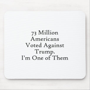 Mousepad 73 milhões de americanos votaram contra o anti-Tru