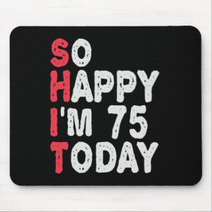 Mousepad 75º aniversário Tão feliz que tenho 75 hoje Pre