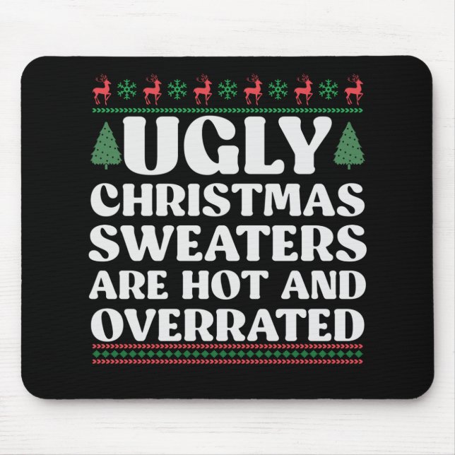 Mousepad 7Os suéteres de Natal feios estão quentes e superc (Frente)