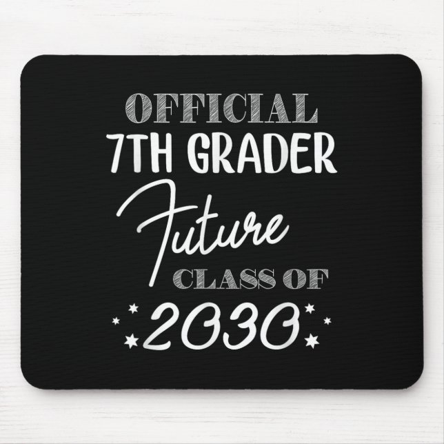 Mousepad 7th Grader Future Cl 2030 First Day 7th Grade  (Frente)
