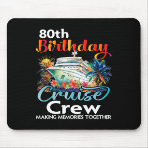 Mousepad 80 Birthday Cruise Crew Friends Férias Familiares