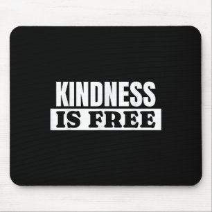 Mousepad A bondade é livre - citação do amor