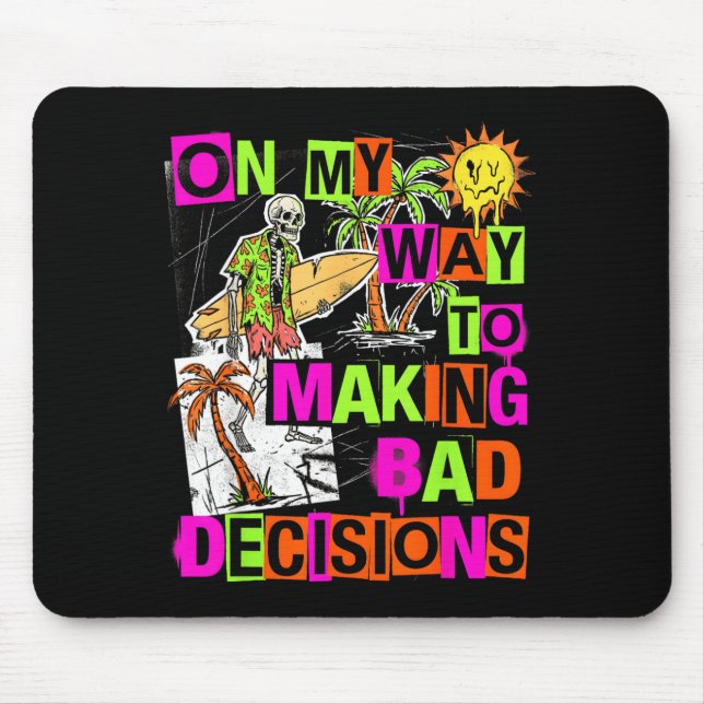 Mousepad A Caminho de Tornar Más Decisões Engraçadas (Frente)