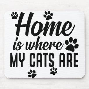 Mousepad A casa é o lugar onde meus gatos estão