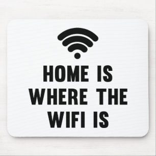 Mousepad A casa é o lugar onde o Wifi está