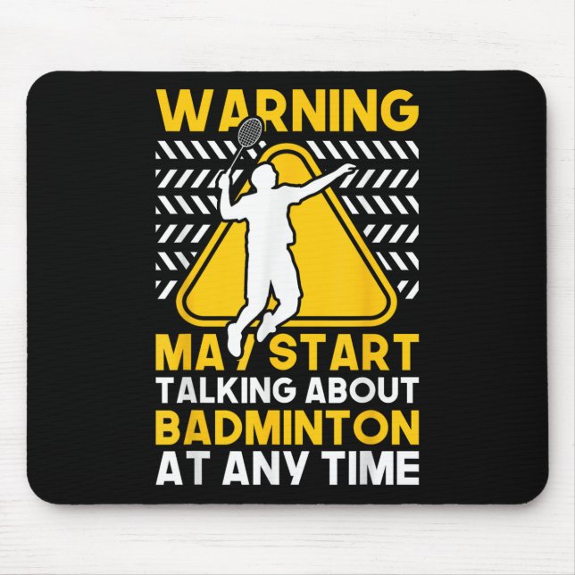 Mousepad A Citação De Badminton Pode Começar A Falar Sobre  (Frente)